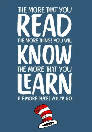The More That You Read The More Things You Will Know - Art Prints
